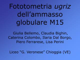 Fototometria ugriz dell’ammasso globulare M15