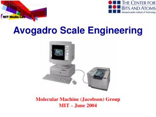 Molecular Machine (Jacobson) Group MIT – June 2004