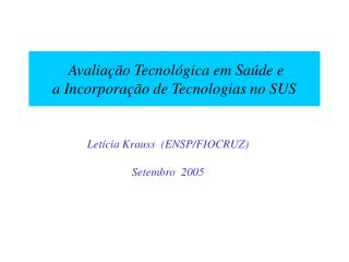 Avaliação Tecnológica em Saúde e a Incorporação de Tecnologias no SUS