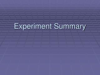 Experiment Summary