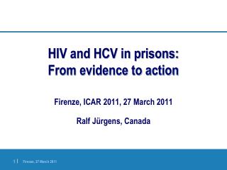 HIV and HCV in prisons: From evidence to action