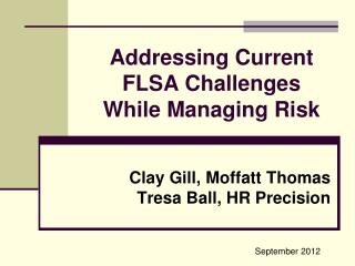 Addressing Current FLSA Challenges While Managing Risk