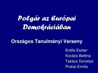 Polgár az Európai Demokráciában Országos Tanulmányi Verseny