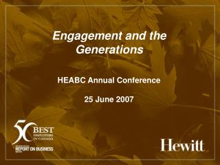 Engagement and the Generations HEABC Annual Conference 25 June 2007