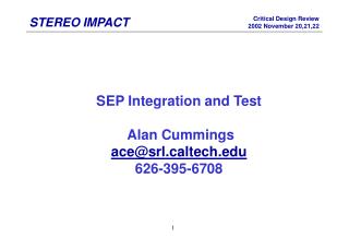 SEP Integration and Test Alan Cummings ace@srlltech 626-395-6708