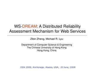 WS - DREAM : A Distributed Reliability Assessment Mechanism for Web Services