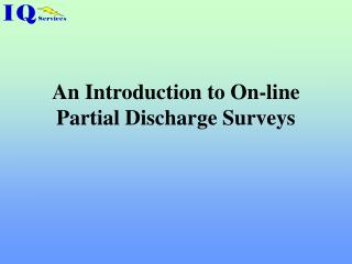 An Introduction to On-line Partial Discharge Surveys