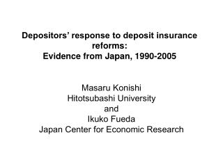 Depositors’ response to deposit insurance reforms: Evidence from Japan, 1990-2005