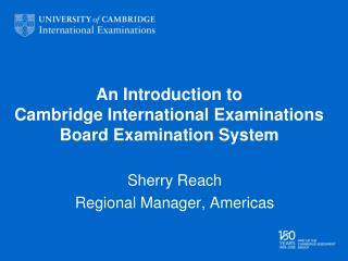 An Introduction to Cambridge International Examinations Board Examination System