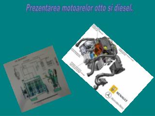 Prezentarea motoarelor otto si diesel.