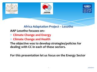 Africa Adaptation Project – Lesotho AAP Lesotho focuses on:- Climate Change and Energy