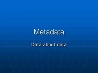 Metadata