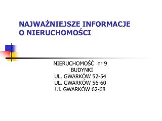 NAJWAŻNIEJSZE INFORMACJE O NIERUCHOMOŚCI