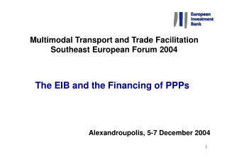 Multimodal Transport and Trade Facilitation Southeast European Forum 2004