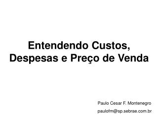 Entendendo Custos, Despesas e Preço de Venda