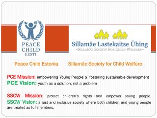 Peace Child Estonia	 Sillamäe Society for Child Welfare
