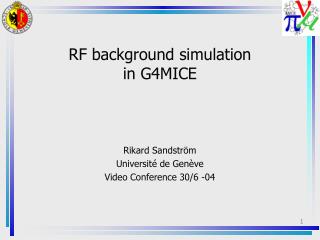 RF background simulation in G4MICE