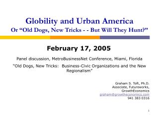 Globility and Urban America Or “Old Dogs, New Tricks - - But Will They Hunt?”