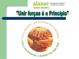 Com a ALANAC, sua empresa fica mais forte.