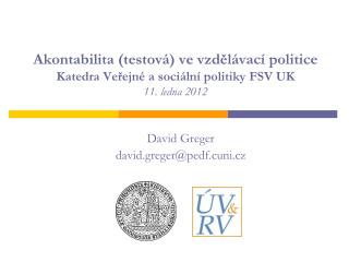 David Greger david.greger@pedf.cuni.cz