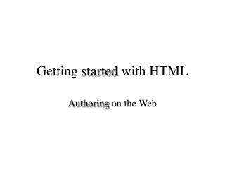 Getting started with HTML