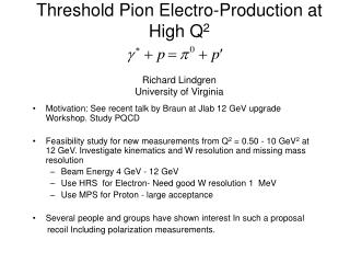 Threshold Pion Electro-Production at High Q 2 Richard Lindgren University of Virginia