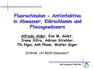 Fluorochinolon - Antiinfektiva in Abwasser, Klärschlamm und Fliessgewässern