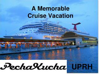 A Memorable Cruise Vacation