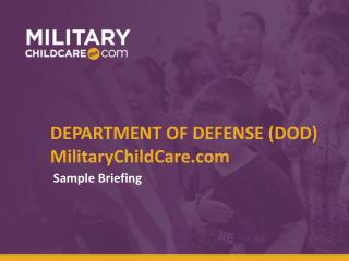 Department of Defense (DoD) MilitaryChildCare