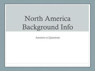 North America Background Info