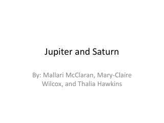 Jupiter and Saturn