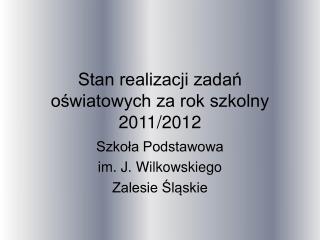 Stan realizacji zadań oświatowych za rok szkolny 2011/2012