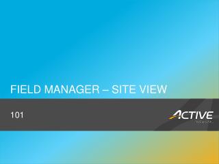 Field Manager – Site view