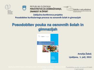 Amalija Žakelj Ljubljana, 1. julij 2013