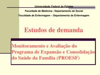 Monitoramento e Avaliação do Programa de Expansão e Consolidação do Saúde da Família (PROESF)