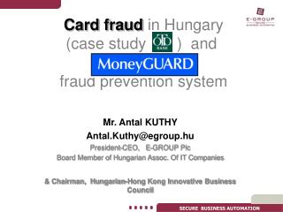 Card fraud in Hungary (case study ) and MON™ fraud prevention system