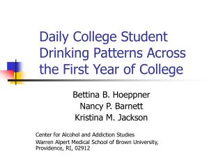 Daily College Student Drinking Patterns Across the First Year of College