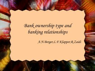 Bank ownership type and banking relationships