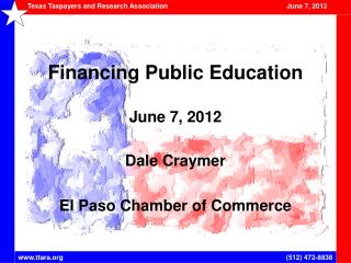 Financing Public Education June 7, 2012