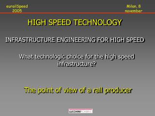 HIGH SPEED TECHNOLOGY INFRASTRUCTURE ENGINEERING FOR HIGH SPEED