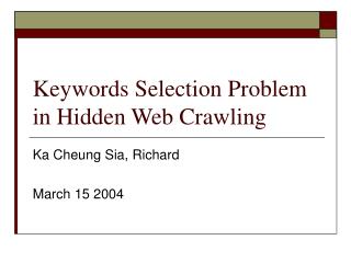 Keywords Selection Problem in Hidden Web Crawling