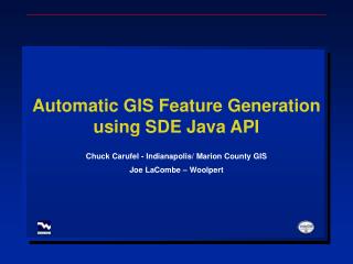 Automatic GIS Feature Generation using SDE Java API