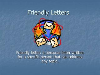 Friendly Letters