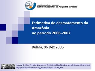 Estimativa de desmatamento da Amazônia no período 2006-2007
