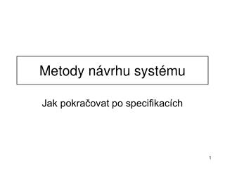 Metody návrhu systému