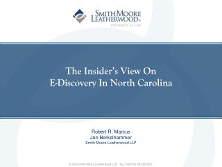 The Insider’s View On E-Discovery In North Carolina