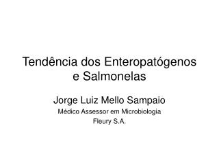 Tendência dos Enteropatógenos e Salmonelas