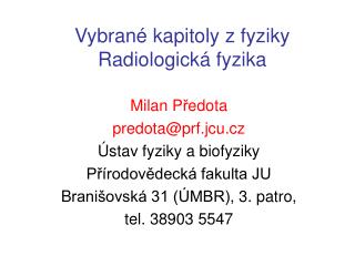 Vybrané kapitoly z fyziky Radiologická fyzika