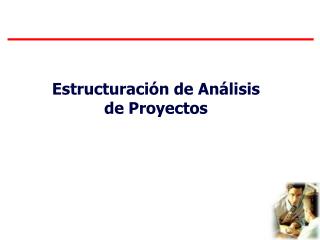 Estructuración de Análisis de Proyectos