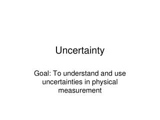 Uncertainty